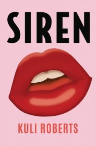 Siren, by Kuli Roberts
